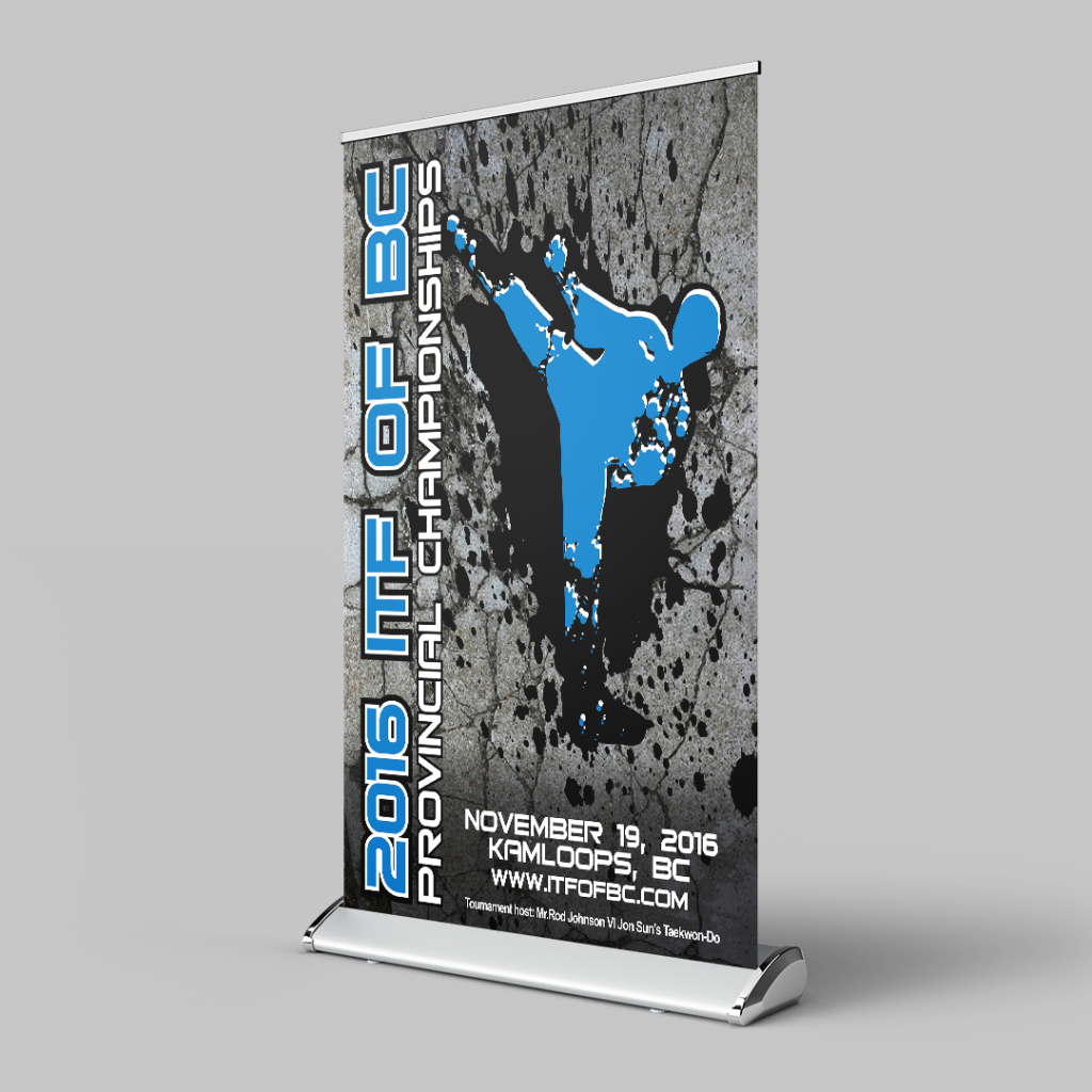 2016 BC Provincial Taekwondo Championships Roll-Up Poster Sign